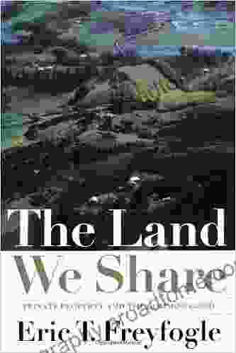 The Land We Share: Private Property And The Common Good