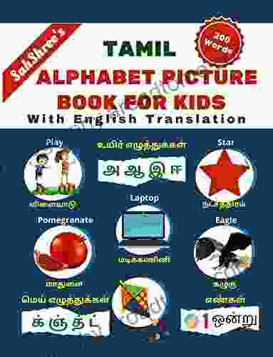 Tamil Alphabet Picture For Kids 200 Words With English Translation: Ezhuthukkal Animals Birds Body Parts Colors Shapes Numbers Fruits Vegetables Action Words Nature Family Tree