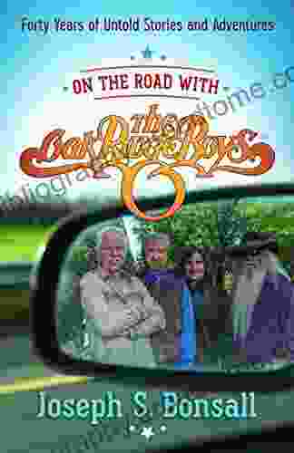 On The Road With The Oak Ridge Boys: Forty Years Of Untold Stories And Adventures