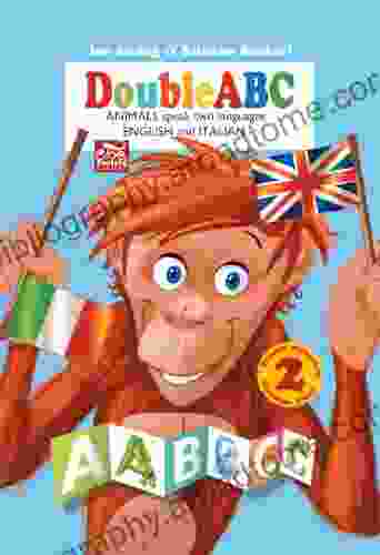 DoubleABC Animals Speak Two Languages ENGLISH And ITALIAN: Double Alphabet Double Fun (Double ABC 1)