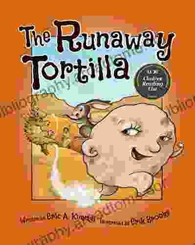 The Runaway Tortilla Eric A Kimmel