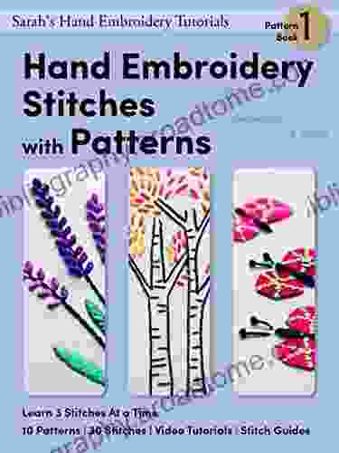 Hand Embroidery Stitches With Patterns: Pattern Book1 (Sarah S Hand Embroidery Patterns)