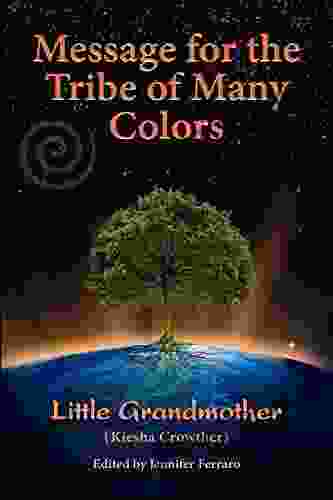 Message For The Tribe Of Many Colors