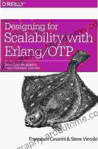 Designing for Scalability with Erlang/OTP: Implement Robust Fault Tolerant Systems