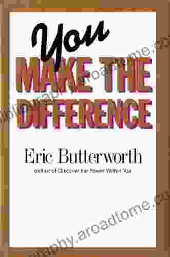 You Make The Difference Eric Butterworth