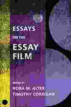 Essays On The Essay Film (Film And Culture Series)