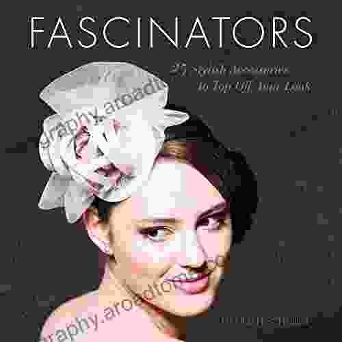 Fascinators: 25 Stylish Accessories to Top Off Your Look