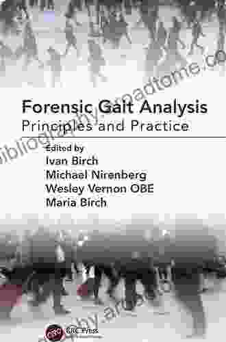 Forensic Gait Analysis: Principles and Practice