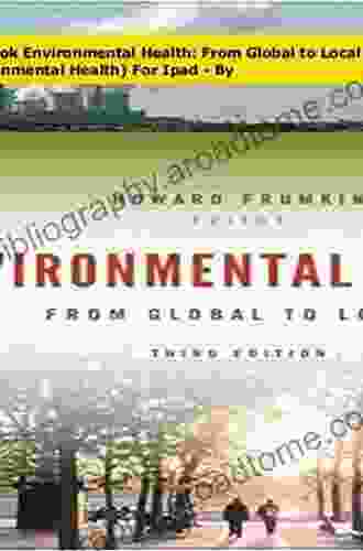 Environmental Health: From Global to Local (Public Health/Environmental Health)