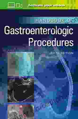 Handbook Of Gastroenterologic Procedures (Lippincott Williams Wilkins Handbook Series)