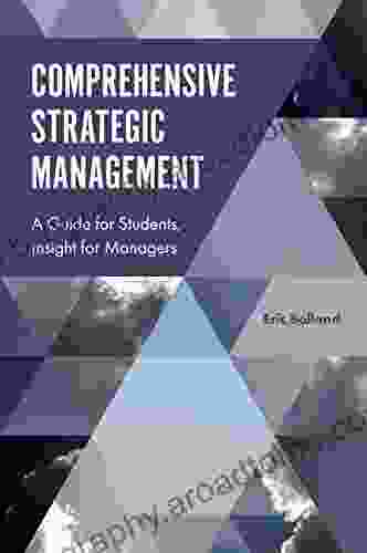 Comprehensive Strategic Management: A Guide for Students Insight for Managers