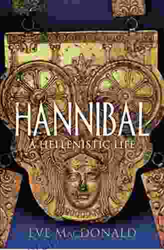 Hannibal: A Hellenistic Life Eve MacDonald