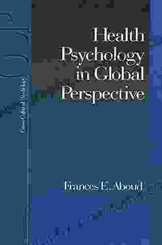 Health Psychology In Global Perspective (Cross Cultural Psychology 2)