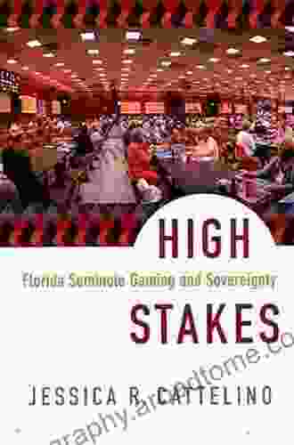 High Stakes: Florida Seminole Gaming And Sovereignty