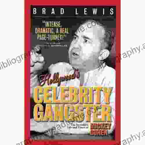 Hollywood s Celebrity Gangster The Incredible Life and Times of Mickey Cohen