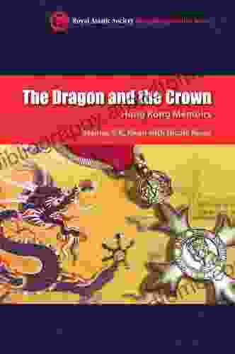 The Dragon and the Crown: Hong Kong Memoirs (Royal Asiatic Society Hong Kong Studies Series)