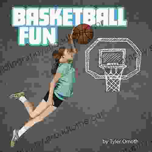 Basketball Fun (Sports Fun) Tyler Omoth