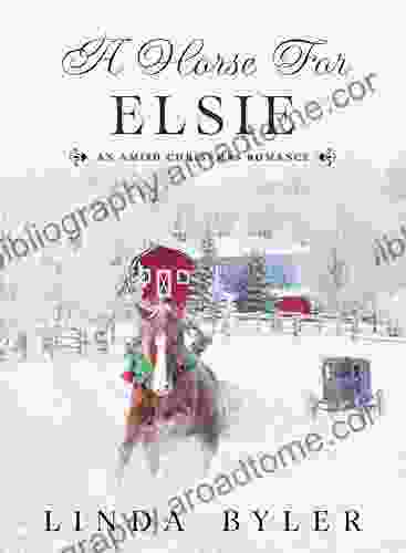 A Horse For Elsie: An Amish Christmas Romance