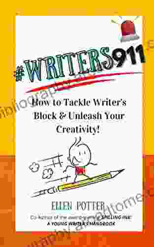 #Writers911: How to Tackle Writer s Block Unleash Your Creativity