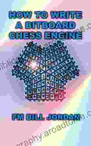 How To Write A Bitboard Chess Engine: How Chess Programs Work