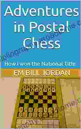 Adventures In Postal Chess: How I Won The National Title