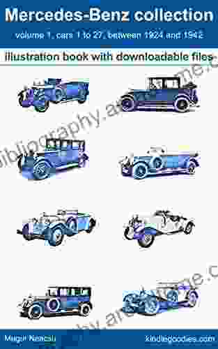 Mercedes Benz Collection Volume 1 Cars 1 To 27 Between 1924 And 1942: Illustration With Downloadable Files