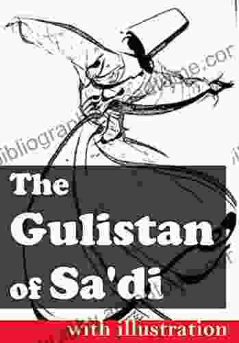 The Gulistan Of Sa Di: With Illustration