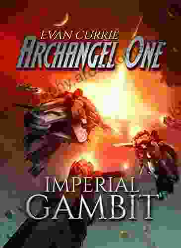 Imperial Gambit: Archangel One Evan Currie