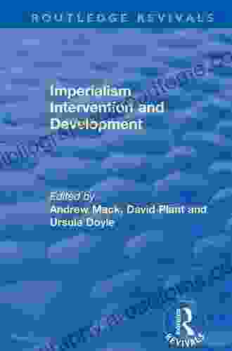 Imperialism Intervention And Development (Routledge Revivals)