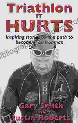 Triathlon It HURTS: Inspiring Stories On The Path To Becoming An Ironman