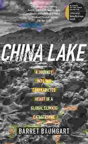 China Lake: A Journey Into The Contradicted Heart Of A Global Climate Catastrophe (The Iowa Prize In Literary Nonfiction)