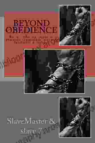 Beyond Obedience: For All Who Are Called To Mastery Ownership Slavery Surrender Service