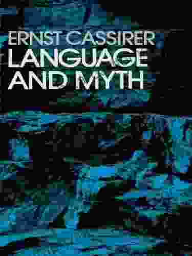 Language And Myth Ernst Cassirer