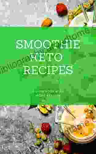 KETO SMOOTHIE: Learn How To Easily Cook Delicious Keto Diet Smoothie In A Matter Of Minutes