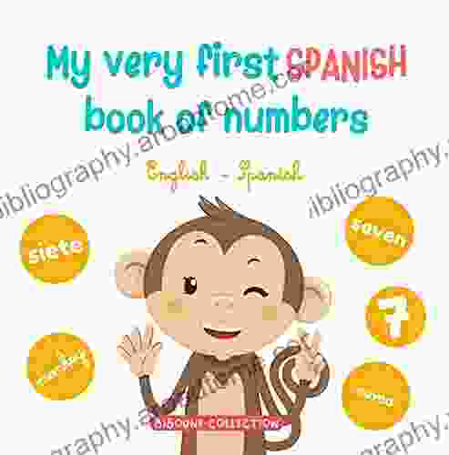 My very first Spanish of numbers: Let s get counting in English and Spanish