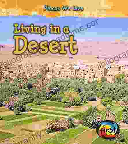 Living In A Desert (Places We Live)