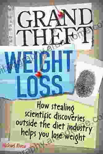 Grand Theft Weight Loss Ernest Michael Alvear