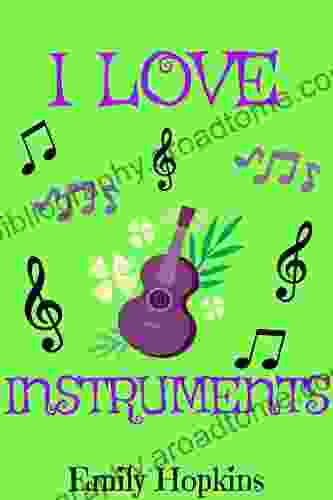 I Love Instruments (Children S Rhyming Bedtime Story / Picture / Beginner Reader)