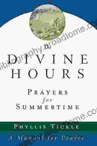 The Divine Hours (Volume One): Prayers For Summertime: A Manual For Prayer