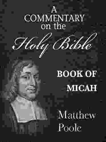 Matthew Poole S Commentary On The Holy Bible Of Micah (Annotated)