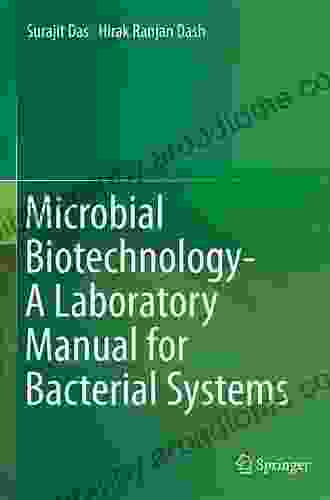 Microbial Biotechnology A Laboratory Manual For Bacterial Systems