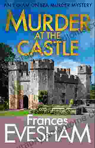 Murder At The Castle (The Exham On Sea Murder Mysteries 6)