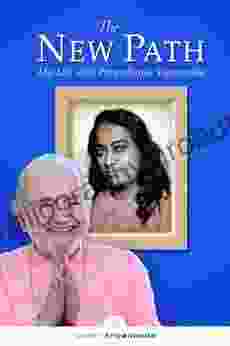 The New Path: Life With Paramhansa Yogananda: My Life With Paramhansa Yogananda