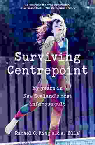 Surviving Centrepoint: My Years In New Zealand S Most Infamous Cult