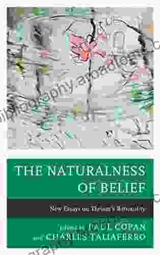 The Naturalness Of Belief: New Essays On Theism S Rationality