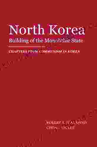 North Korea: Building Of The Monolithic State