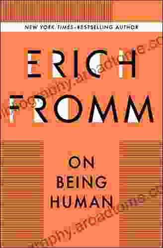 On Being Human Erich Fromm