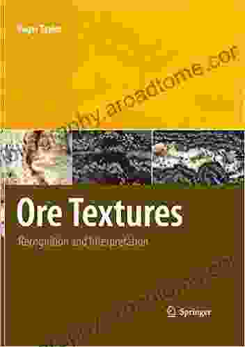 Ore Textures: Recognition And Interpretation