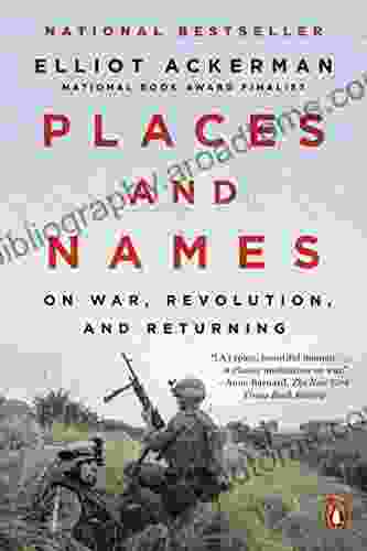 Places And Names: On War Revolution And Returning