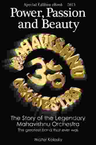 Special Edition EBook 2024: Power Passion And Beauty The Story Of The Legendary Mahavishnu Orchestra